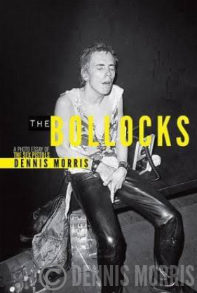 BOLLOCKS - A photo essay of the Sex Pistols
